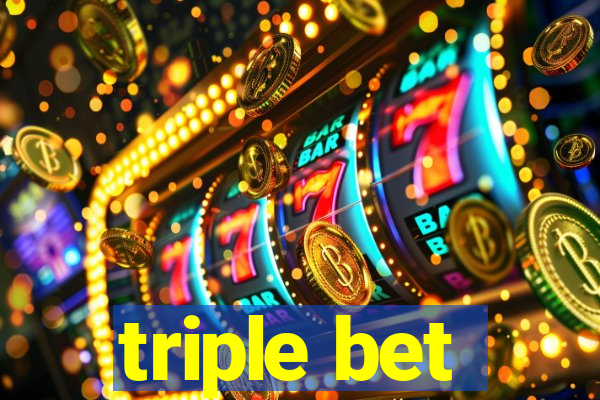 triple bet