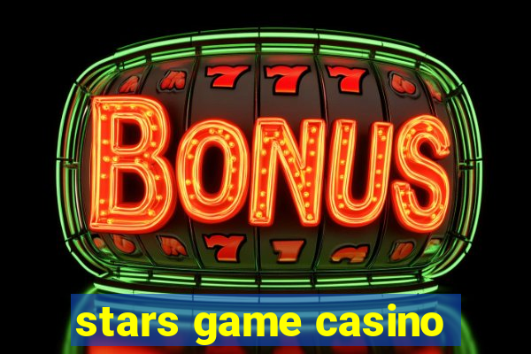 stars game casino