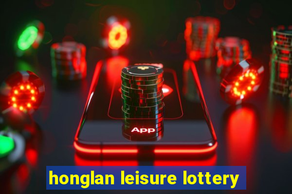 honglan leisure lottery