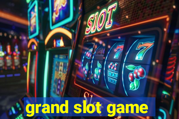 grand slot game