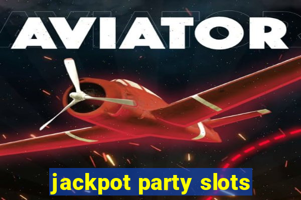 jackpot party slots