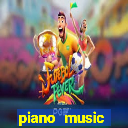 piano music go-jogos edm piano