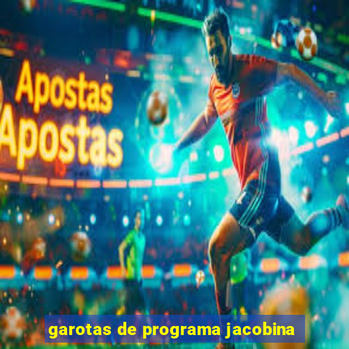 garotas de programa jacobina