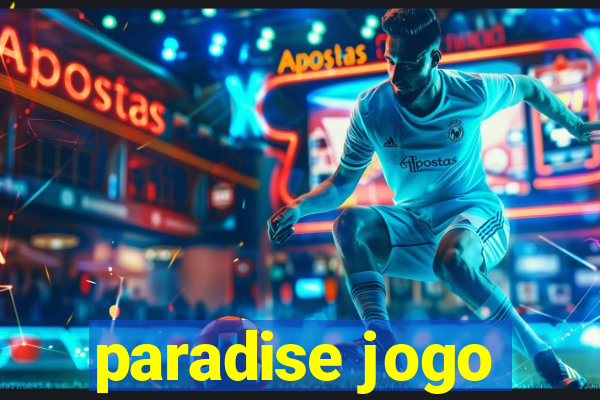 paradise jogo