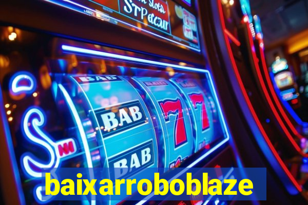 baixarroboblaze