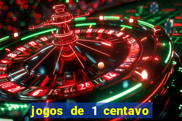 jogos de 1 centavo vai de bet