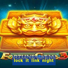 lock it link night life slot