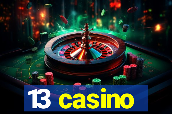 13 casino