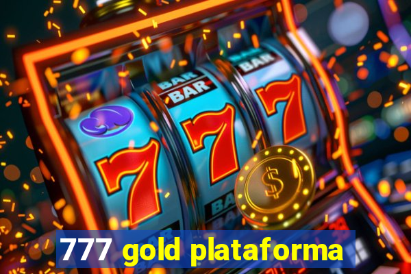 777 gold plataforma