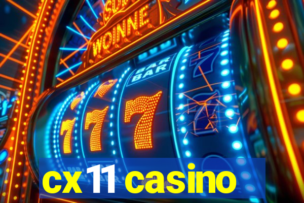 cx11 casino