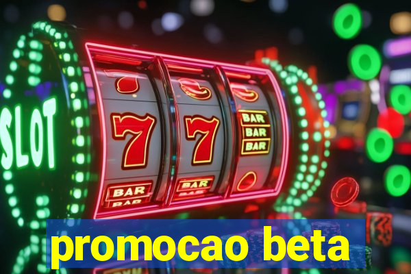 promocao beta