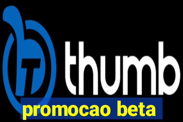 promocao beta