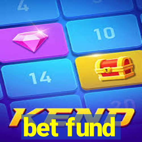 bet fund