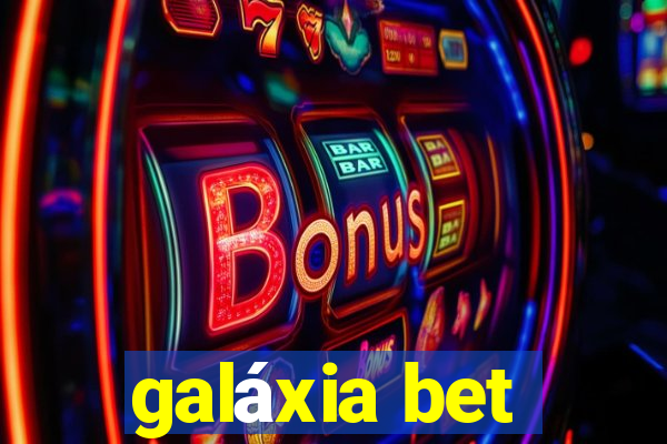 galáxia bet