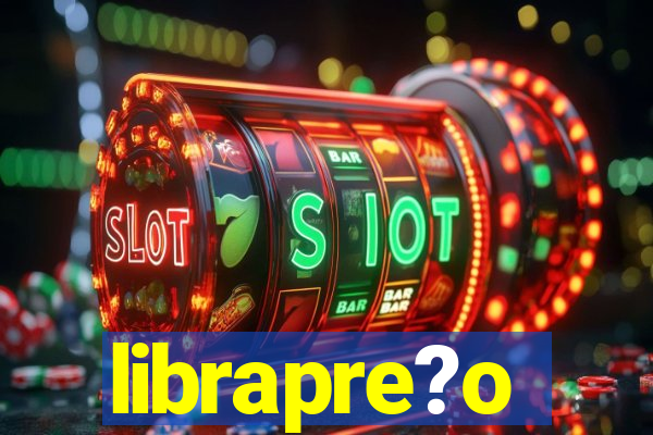 librapre?o