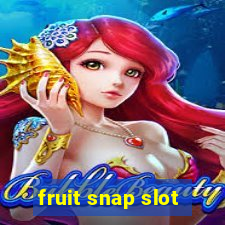 fruit snap slot