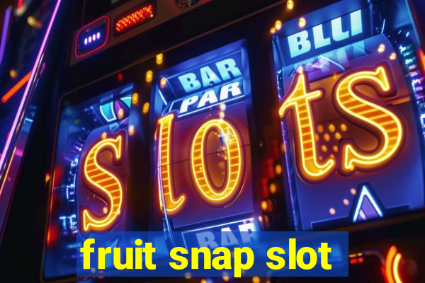 fruit snap slot