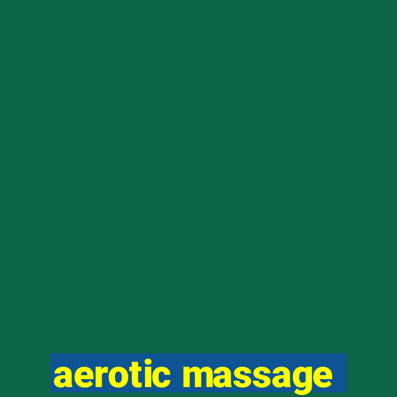 aerotic massage