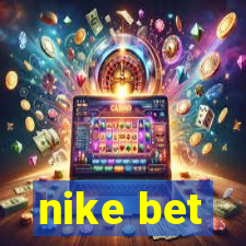 nike bet