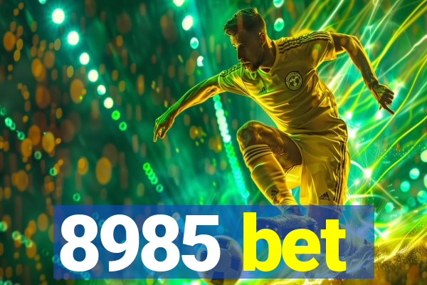 8985 bet