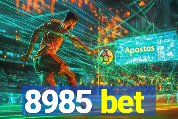 8985 bet