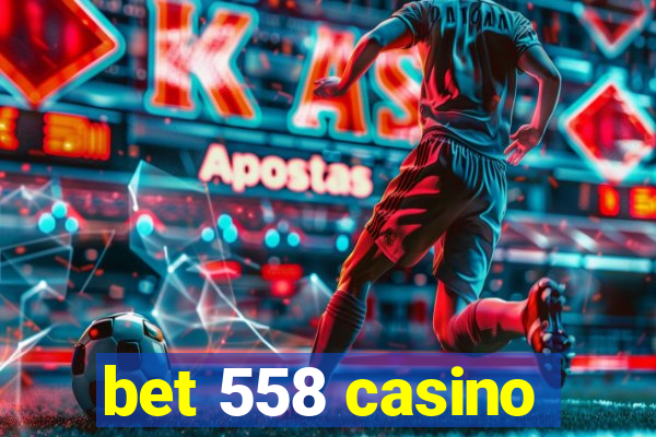 bet 558 casino