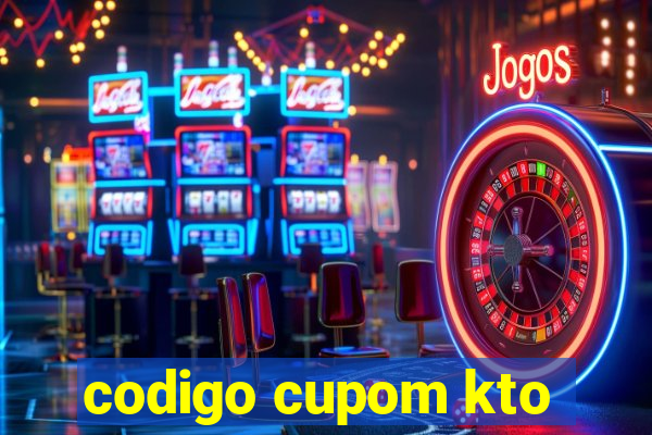 codigo cupom kto