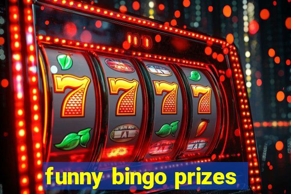 funny bingo prizes