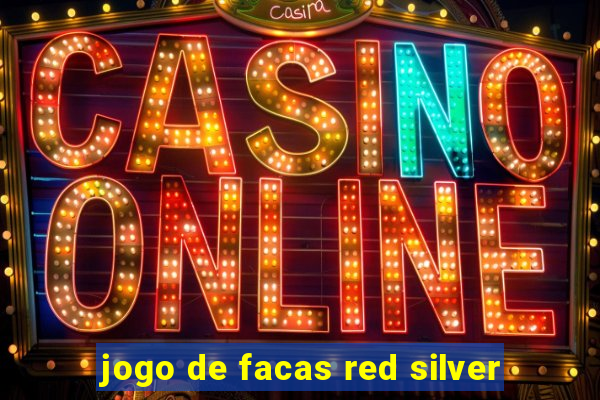 jogo de facas red silver