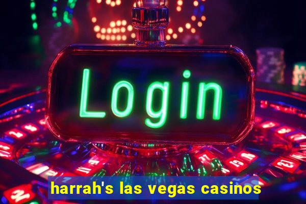 harrah's las vegas casinos