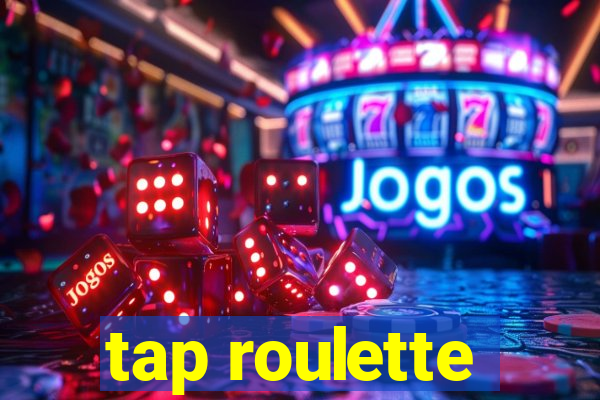 tap roulette