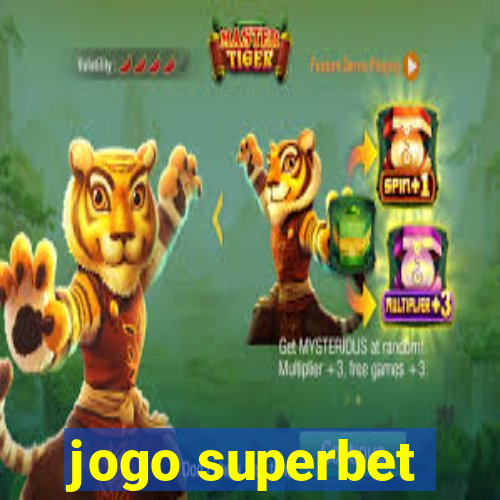 jogo superbet