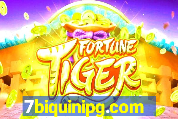 7biquinipg.com