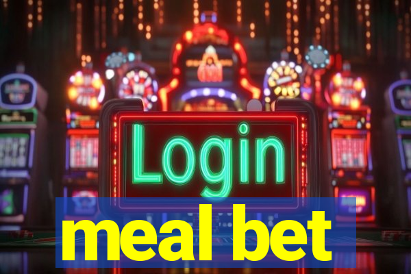 meal bet