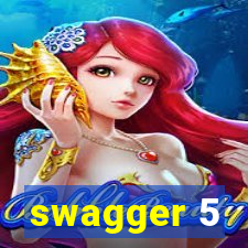 swagger 5