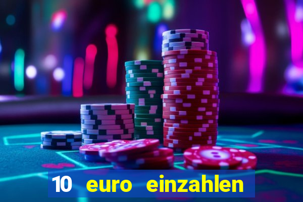 10 euro einzahlen 50 euro spielen casino