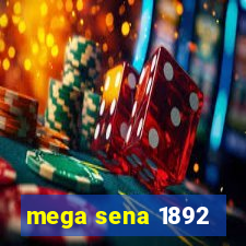 mega sena 1892