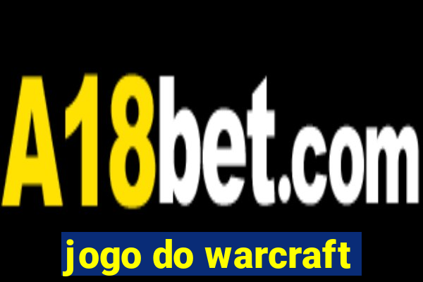 jogo do warcraft