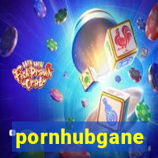 pornhubgane