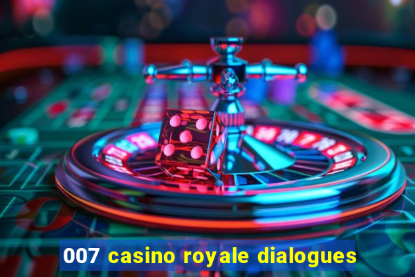 007 casino royale dialogues