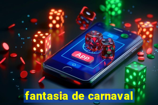 fantasia de carnaval