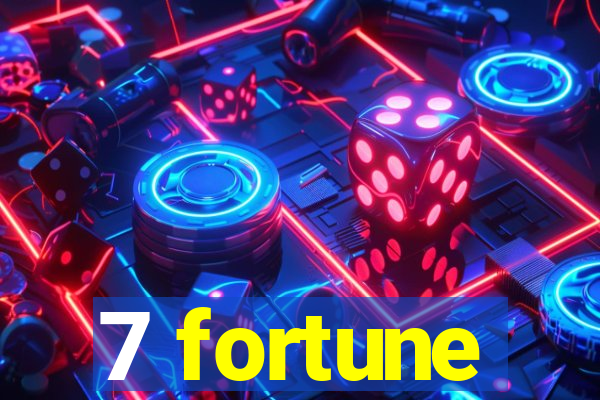 7 fortune