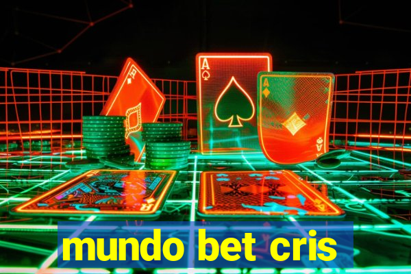 mundo bet cris