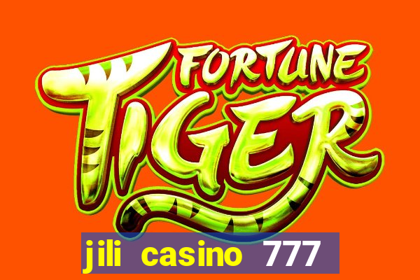 jili casino 777 slot games