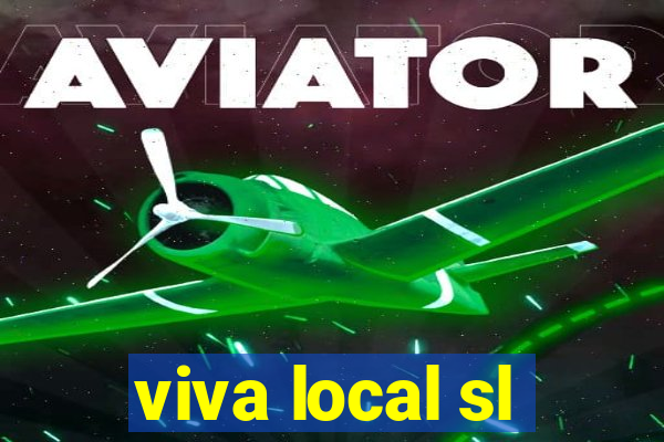 viva local sl