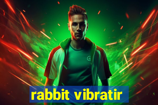 rabbit vibratir