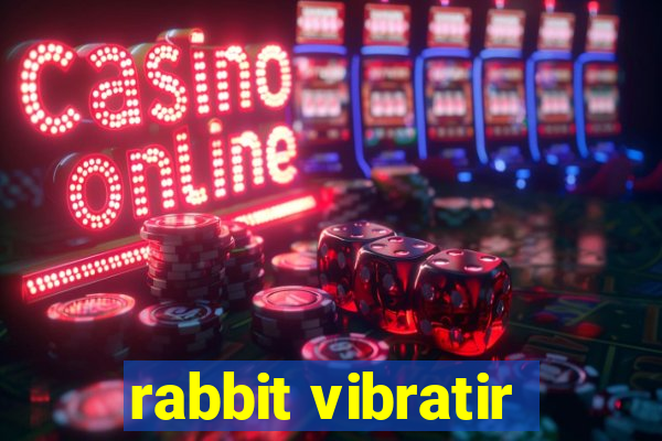 rabbit vibratir