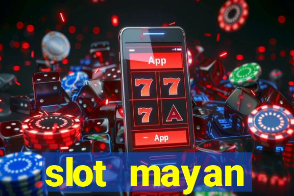 slot  mayan