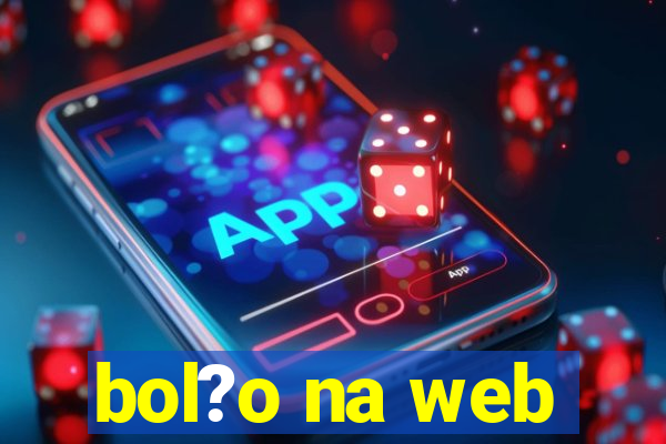 bol?o na web