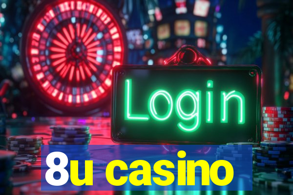 8u casino